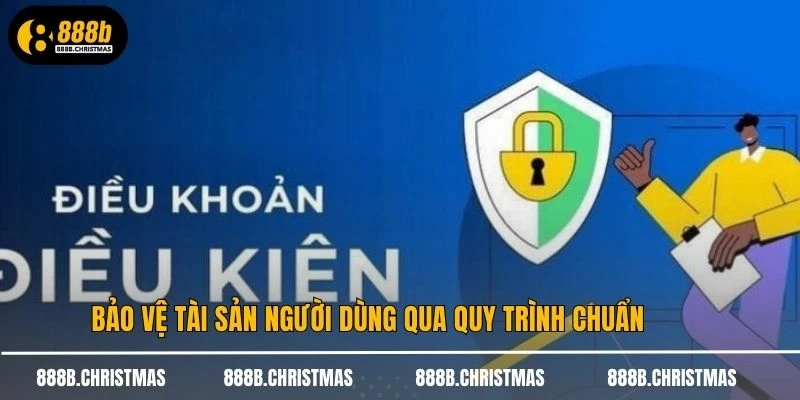 Bảo vệ tài sản người dùng qua quy trình chuẩn