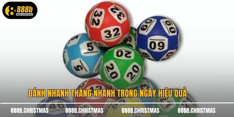 Đánh nhanh thắng nhanh trong ngày hiệu quả