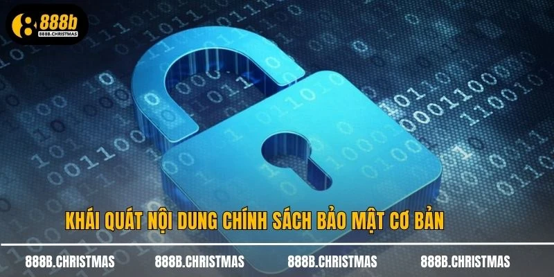 Khái quát nội dung chính sách bảo mật cơ bản
