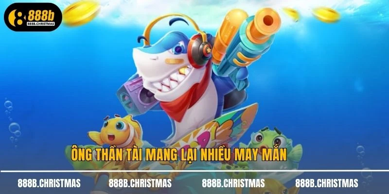 Ông thần tài mang lại nhiều may mắn