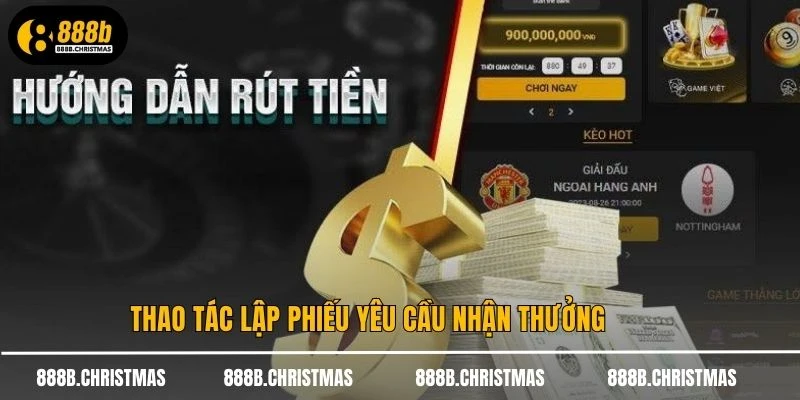 Thao tác lập phiếu yêu cầu nhận thưởng