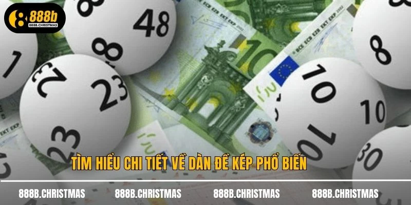 Tìm hiểu chi tiết về dàn đề kép phổ biến